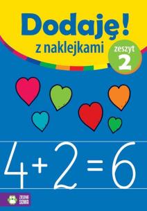 Okładka książki Dodaję! Z naklejkami. Zeszyt 2
