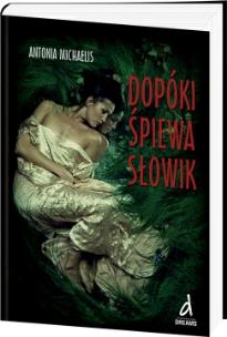 Okładka książki Dopóki śpiewa słowik