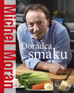 Okładka książki Doradca smaku. Michel Moran
