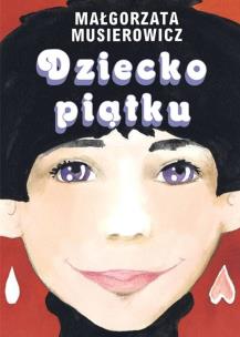 Okładka książki Dziecko Piątku