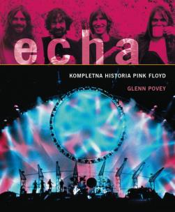 Okładka książki Echa. Kompletna historia Pink Floyd