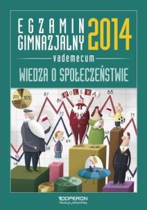Okładka książki Egzamin gimnazjalny 2014 Wiedza o społeczeństwie Vademecum