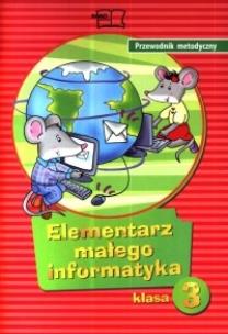 Okładka książki Elementarz małego informatyka 3 Przewodnik metodyczny