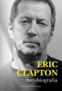 Okładka książki Eric Clapton. Autobiografia
