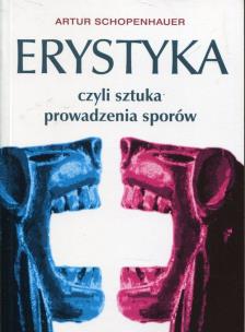 Okładka książki Erystyka czyli sztuka prowadzenia sporów