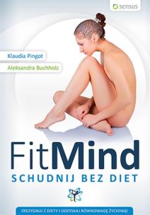 Okładka książki Fit mind. Schudnij bez diet