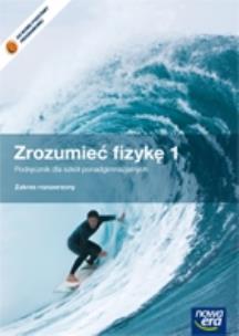 Okładka książki Fizyka LO 1 Zrozumieć fizykę Pod. ZR NPP w.2013 NE