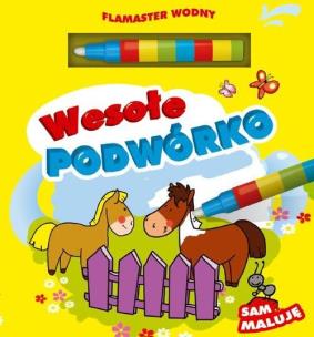 Okładka książki Flamaster wodny - Wesołe podwórko