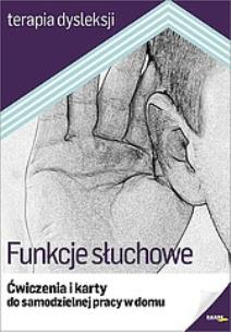 Okładka książki Funkcje słuchowe Ćwiczenia i karty do samodzielnej pracy w domu