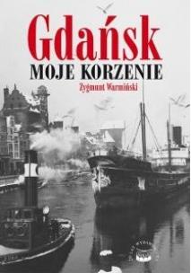 Okładka książki Gdańsk Moje korzenie
