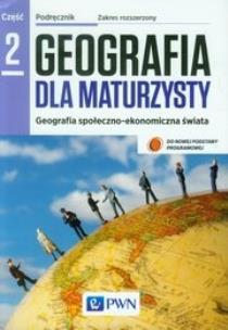 Okładka książki Geografia LO 2 Dla maturzysty podr. ZR w.2013 PWN