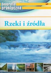 Okładka książki Geografia praktyczna - Rzeki i źródła
