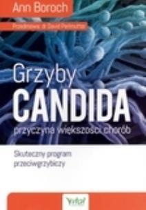 Okładka książki Grzyby Candida. Przyczyna większości chorób