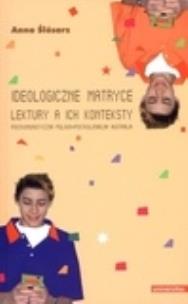 Okładka książki Ideologiczne matryce. Lektury a ich konteksty