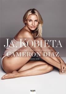 Okładka książki Ja, Kobieta. Cameron Diaz
