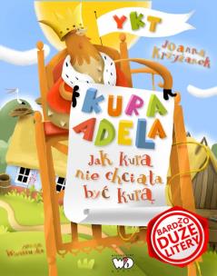 Okładka książki Jak kura nie chciała być kurą