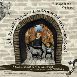 Okładka książki Jak Maciek Szpyrka z dziadkiem po Nikiszowcu...