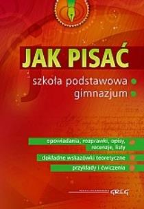 Okładka książki Jak pisać? Poradnik. szkoła podstawowa, gimnazjum
