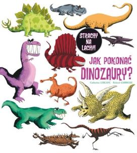 Okładka książki Jak pokonać dinozaury?