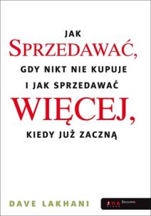 Okładka książki Jak sprzedawać gdy nikt nie kupuje...