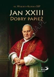 Okładka książki Jan XXIII. Dobry Papież