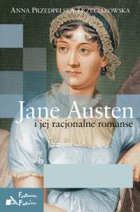 Okładka książki Jane Austen i jej racjonalne romanse