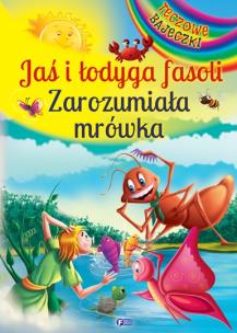 Okładka książki Jaś i łodyga fasoli i Zarozumiała mrówka