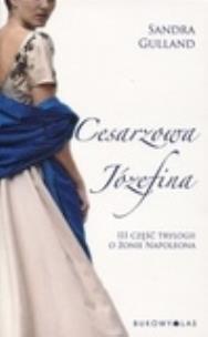 Okładka książki Józefina. Trylogia o żonie Napoleona. Część 3