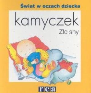 Okładka książki Kamyczek - Złe sny REA