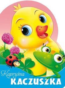 Okładka książki Kapryśna Kaczuszka