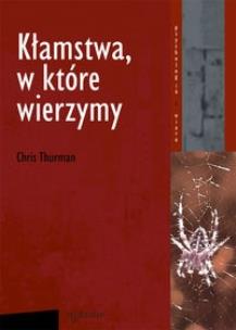 Okładka książki Kłamstwa w które wierzymy