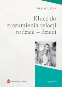 Okładka książki Klucz do zrozumienia relacji rodzice - dzieci