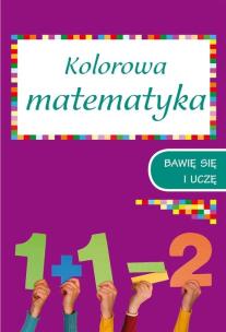 Okładka książki Kolorowa matematyka. Zeszyt 1