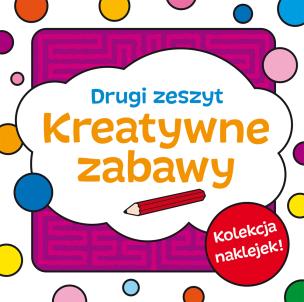 Okładka książki Kreatywne zabawy. Zeszyt drugi