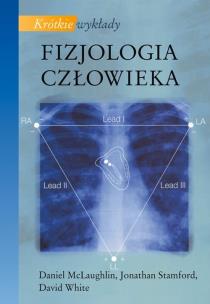 Krótkie wykłady. Fizjologia człowieka. Autor: McLaughlin Daniel, Stamford Jonathan, White David. Multiszop.pl Okładka książki Krótkie wykłady. Fizjologia człowieka