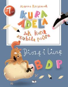Kura Adela Jak kura zgubiła pióra. Autor: Krzyżanek Joanna. Multiszop.pl Okładka książki Kura Adela Jak kura zgubiła pióra