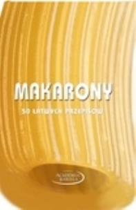 Okładka książki Makarony. 50 łatwych przepisów