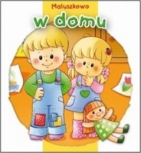 Okładka książki Maluszkowo. W domu