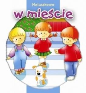 Okładka książki Maluszkowo. W mieście