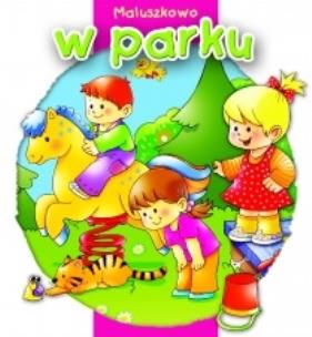 Okładka książki Maluszkowo. W parku