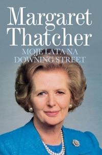 Okładka książki Margaret Thatcher - moje lata na Downing Street TW