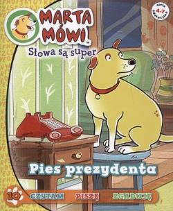 Okładka książki Marta Mówi 10 Słowa są super - Pies prezydenta