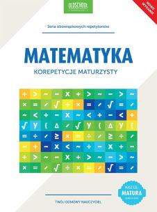 Okładka książki Matematyka. Korepetycje maturzysty