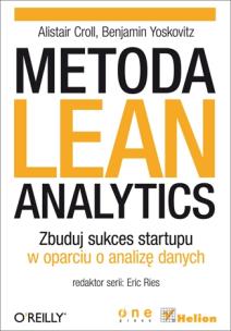 Okładka książki Metoda Lean Analytics. Zbuduj sukces startupu...
