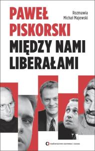 Okładka książki Między nami liberałami. Rozmawia Michał Majewski