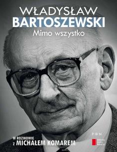 Okładka książki Mimo wszystko W rozmowie z Michałem Komarem