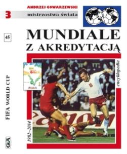 Okładka książki Mistrzostwa Świata. Mundiale z akredytacją