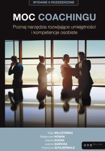 Moc coachingu. Poznaj narzędzia rozwijające umiej.. Autor: Maja Wilczyńska, Nowak Małgorzata, Jolanta Kućka. Multiszop.pl Okładka książki Moc coachingu. Poznaj narzędzia rozwijające umiej.