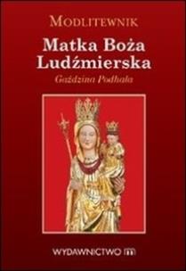 Okładka książki Modlitewnik Matka Boża Ludźmierska Gaździna...