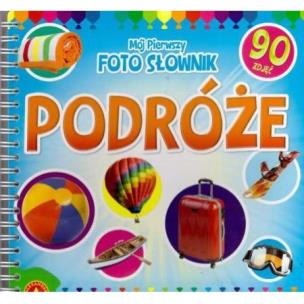 Okładka książki Mój pierwszy foto słownik. Podróże ALEX